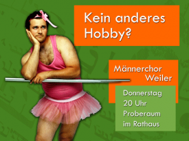 Kein anderes Hobby?